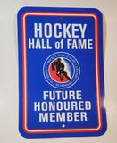 Hockey Hall of Fame Future Honoured Member 12" x 18" Plastic Wall Sign