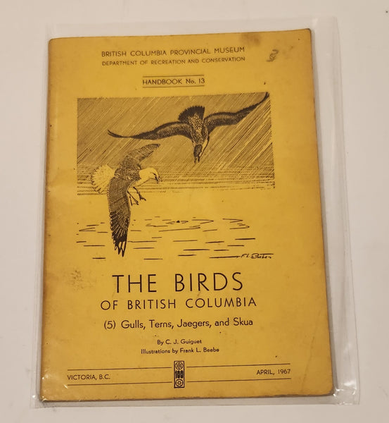 April 1967 British Columbia Provincial Museum Department of Recreation and Conservation Handbook No. 13 The Birds of British Columbia Gull Terns Jaeger and Skua