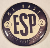 Pacific Coast Systems We Have ESP 2 2 1//8" Round Button Pin