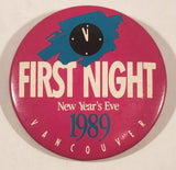 1989 First Night New Year's Eve Vancouver 2 1/8" Round Button Pin