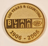 Rare 1906 - 2006 BCAA 100 Years & Counting 100 Years Of Trust Gold Tone Metal Coin Token