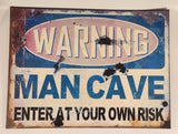 Warning Man Cave Enter At Your Own Risk 11 3/4" x 15 3/4" Heavy Metal Sign