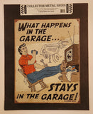 Schonberg Sign Art What Happens In The Garage Stays In The Garage! 12 1/2" x 16" Tin Metal Sign on Backing