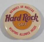 Vintage Hard Rock Cafe No Drugs or Nuclear Weapons Allowed Inside 1" Round Button Pin