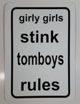 Girly Girls Stink Tomboys Rules 10" x 14" Metal Novelty Sign