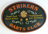 Strikers Darts Club Good Food Good Drinks Porfessionals and Amateurs Oval Shaped 3D Wooden Folk Art Bar Pub Lounge Man Cave Wall Hanging 12 1/2" x 18"