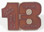 Junior League Baseball World Series Taylor, Michigan 13 Enamel Metal Lapel Pin