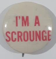 Vintage I'm A Scrounge 1" Button Pin