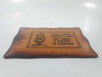 Vintage Once A King Always A King But Once A Knight Is Enough 5 1/4" x 7 3/4" Wood Wall Plaque